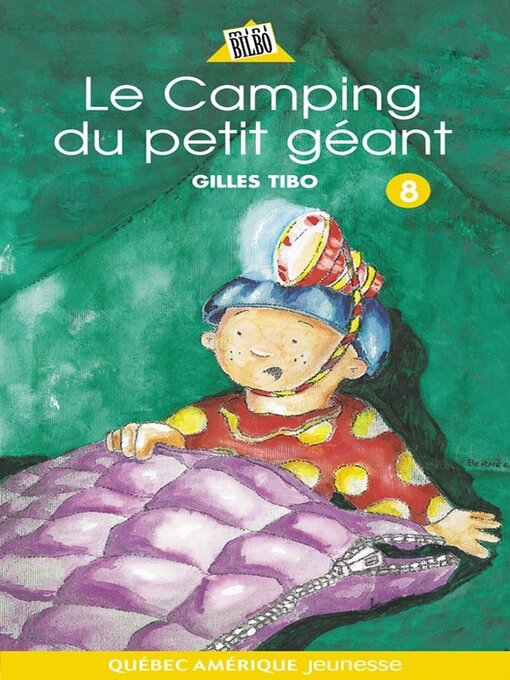 Title details for Petit géant 08--Le Camping du petit géant by Gilles Tibo - Available